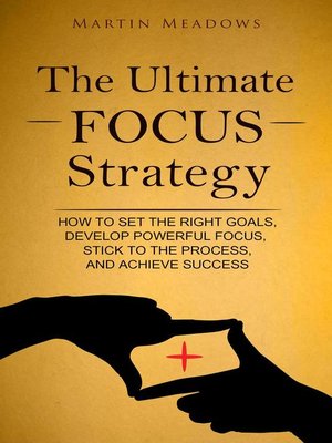 cover image of The Ultimate Focus Strategy
